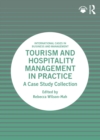 Tourism and Hospitality Management in Practice : A Case Study Collection - eBook