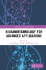 Bionanotechnology for Advanced Applications - eBook