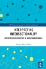 Interpreting Intersectionality : Interpretative Politics in Metacommentaries - eBook
