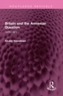 Britain and the Armenian Question : 1915-1923 - eBook