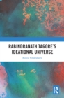 Rabindranath Tagore's Ideational Universe - eBook