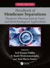 Handbook of Membrane Separations : Chemical, Pharmaceutical, Food, and Biotechnological Applications - eBook