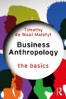 Business Anthropology: The Basics - eBook