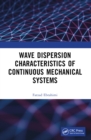 Wave Dispersion Characteristics of Continuous Mechanical Systems? - eBook