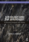 Sociology and the Holocaust : A Discipline Grapples with History - eBook
