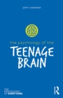 The Psychology of the Teenage Brain - eBook