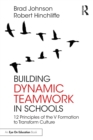 Building Dynamic Teamwork in Schools : 12 Principles of the V Formation to Transform Culture - eBook