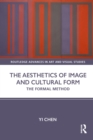 The Aesthetics of Image and Cultural Form : The Formal Method - eBook