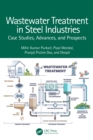 Wastewater Treatment in Steel Industries : Case Studies, Advances, and Prospects - eBook