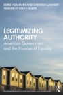 Legitimizing Authority : American Government and the Promise of Equality - eBook