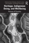Heritage, Indigenous Doing, and Wellbeing : Voices of Country - eBook