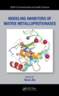 Modeling Inhibitors of Matrix Metalloproteinases - eBook