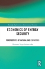 Economics of Energy Security : Perspectives of Natural Gas Exporters - eBook