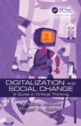 Digitalization and Social Change : A Guide in Critical Thinking - eBook