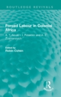 Forced Labour in Colonial Africa : A. T. Nzula I. I. Potekhin and A. Z. Zusmanovich - eBook