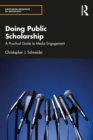 Doing Public Scholarship : A Practical Guide to Media Engagement - eBook
