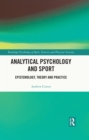 Analytical Psychology and Sport : Epistemology, Theory and Practice - eBook