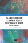 EU and US Foreign Economic Policy Responses to China : The End of Naivety - eBook