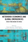 Heterodox Economics and Global Emergencies : Voices from Around the World - eBook