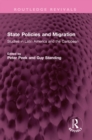 State Policies and Migration : Studiesin Latin America and the Caribbean - eBook