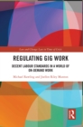 Regulating Gig Work : Decent Labour Standards in a World of On-demand Work - eBook