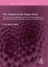 The Treasure of the Copper Scroll : The Opening and Decipherment of the Most Mysterious of the Dead Sea Scrolls, A Unique Inventory of Buried Treasure - eBook