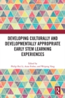 Developing Culturally and Developmentally Appropriate Early STEM Learning Experiences - eBook