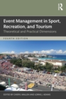 Event Management in Sport, Recreation, and Tourism : Theoretical and Practical Dimensions - eBook
