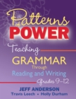 Patterns of Power, Grades 9-12 : Teaching Grammar Through Reading and Writing - eBook