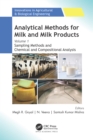 Analytical Methods for Milk and Milk Products : Volume 1: Sampling Methods and Chemical and Compositional Analysis - eBook