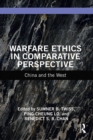 Warfare Ethics in Comparative Perspective : China and the West - eBook