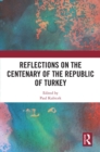 Reflections on the Centenary of the Republic of Turkey - eBook