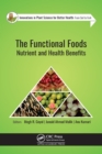 The Functional Foods : Nutrient and Health Benefits - eBook