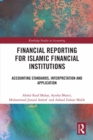Financial Reporting for Islamic Financial Institutions : Accounting Standards, Interpretation and Application - eBook