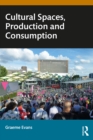Cultural Spaces, Production and Consumption - eBook