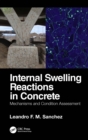 Internal Swelling Reactions in Concrete : Mechanisms and Condition Assessment - eBook