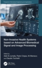 Non-Invasive Health Systems based on Advanced Biomedical Signal and Image Processing - eBook