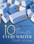 10 Things Every Writer Needs to Know - eBook