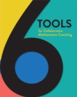 6 Tools for Collaborative Mathematics Coaching - eBook