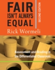 Fair Isn't Always Equal : Assessment & Grading in the Differentiated Classroom - eBook