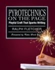 Pyrotechnics on the Page : Playful Craft That Sparks Writing - eBook