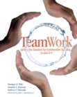 TeamWork : Setting the Standard for Collaborative Teaching, Grades 5-9 - eBook