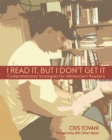 I Read It, but I Don't Get It : Comprehension Strategies for Adolescent Readers - eBook
