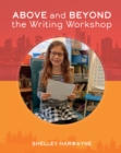Above and Beyond the Writing Workshop - eBook