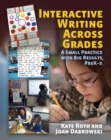 Interactive Writing Across Grades : A Small Practice with Big Results - eBook