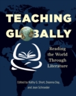 Teaching Globally : Reading the World through Literature - eBook