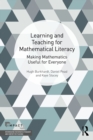 Learning and Teaching for Mathematical Literacy : Making Mathematics Useful for Everyone - eBook
