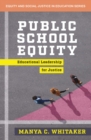 Public School Equity : Educational Leadership for Justice - eBook