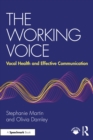 The Working Voice : Vocal Health and Effective Communication - eBook