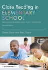 Close Reading in Elementary School : Bringing Readers and Texts Together - eBook